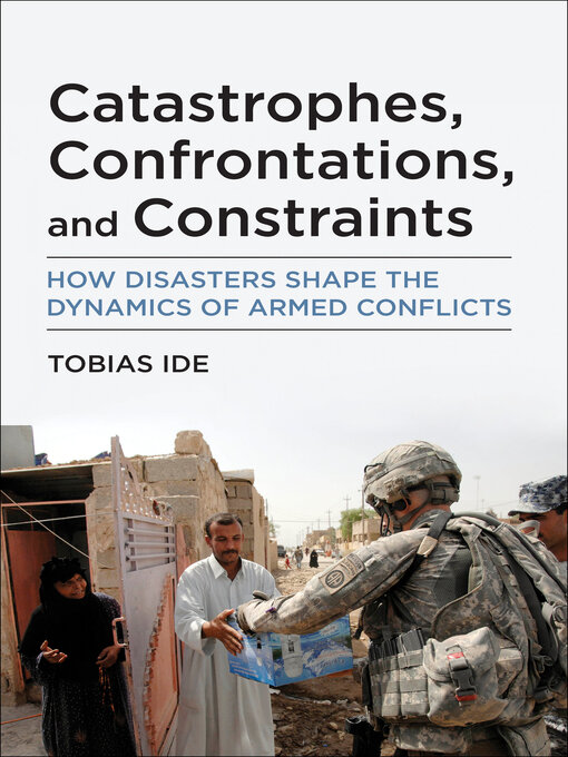 Title details for Catastrophes, Confrontations, and Constraints by Tobias Ide - Available